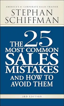 the 25 most common sales mistakes and how to avoid them 1st edition stephan schiffman 1598698214,