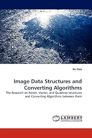image data structures and converting algorithms the research on raster vector and quadtree structures and