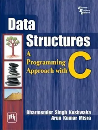 data structures programming approach with c 1st edition d s kushwaha a k misra 8120344286, 978-8120344280