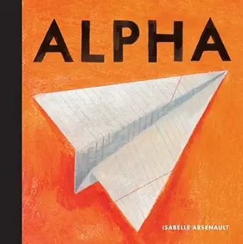 alpha 1st edition isabelle arsenault 076367852x, 978-0763678524