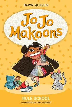 jo jo makoons rule school 1st edition dawn quigley ,tara audibert 0063315564, 978-0063315563