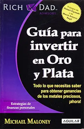 guia para invertir en oro y plata todo lo que necesitas saber para obtener ganancias de los metales preciosos