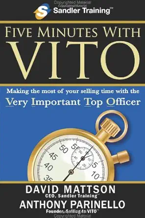 five minutes with vito making the most of your selling time with the very important top officer 1st edition