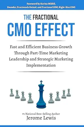 the fractional cmo effect fast and efficient business growth through part time marketing leadership and