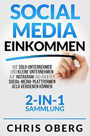 social media einkommen wie solo unternehmer und kleine unternehmen auf instagram und anderen social media