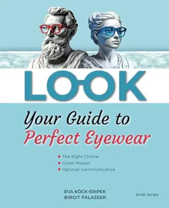look your guide to perfect eyewear 1st edition eva ka ck eripek ,birgit palasser 3980867854, 978-3980867856