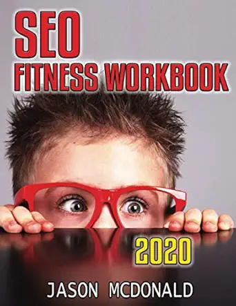 seo fitness workbook the seven steps to search engine optimization success on google 1st edition jason