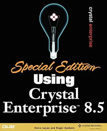 using crystal enterprise 8 5 1st edition steve lucas ,alex samuel 0789726165, 978-0789726162