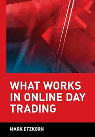 what works in online day trading 1st edition mark etzkorn 0471372889, 978-0471372882