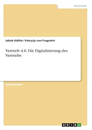 vertrieb 4 0 die digitalisierung des vertriebs 1st edition jakob sta hle ,patrycja von fragstein 3346012158,