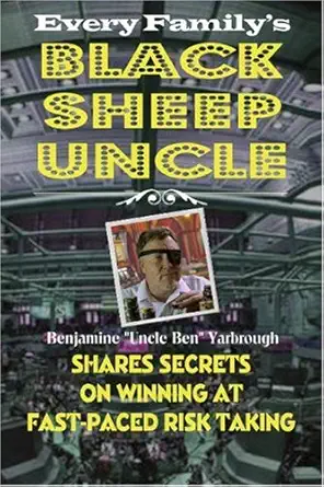 black sheep uncle 1st edition ben yarbrough 0961842210, 978-0961842215