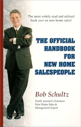 the official handbook for new home salespeople 1st edition bob schultz 0967847117, 978-0967847115