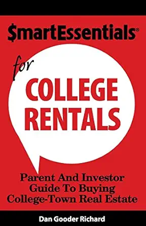 smart essentials for college rentals parent and investor guide to buying college town real estate 1st edition