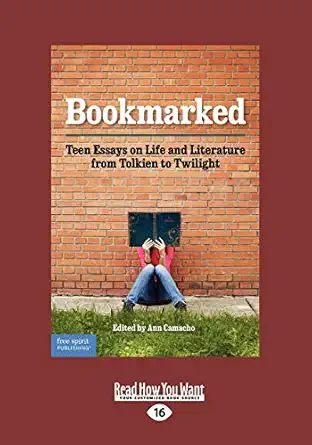 bookmarked teen essays on life and literature from tolkien to twilight 1st edition ann camacho 145963957x,