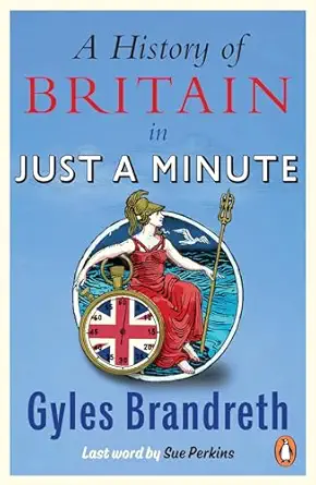 a history of britain in just a minute 1st edition gyles brandreth 1785947605, 978-1785947605