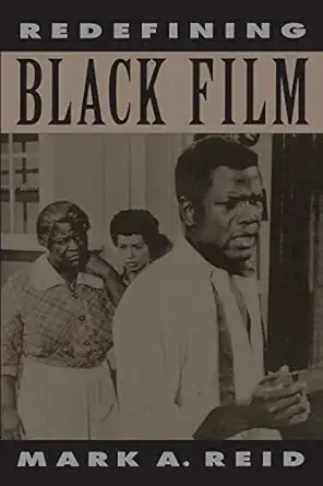 redefining black film 1st edition mark a a reid 0520079027, 978-0520079021