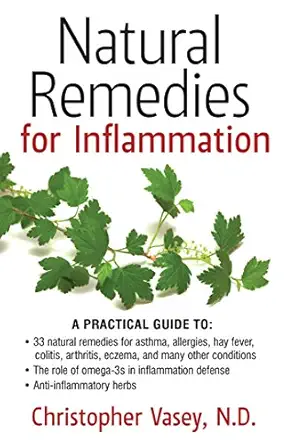 natural remedies for inflammation 1st edition christopher vasey n d 1620553236, 978-1620553237