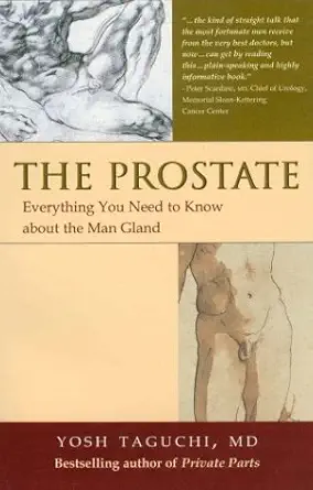 the prostate everything you need to know about the man gland 1st edition yosh taguchi 1552632776,