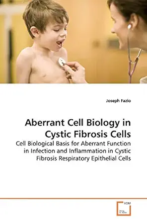 aberrant cell biology in cystic fibrosis cells cell biological basis for aberrant function in infection and