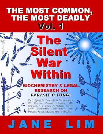 the silent war within biochemistry and legal research on parasitic fungi 1st edition jane lim 1503107035,