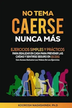 no tema caerse nunca ma s ejercicios simples y pra cticos para realizar en casa para prevenir las caa das y