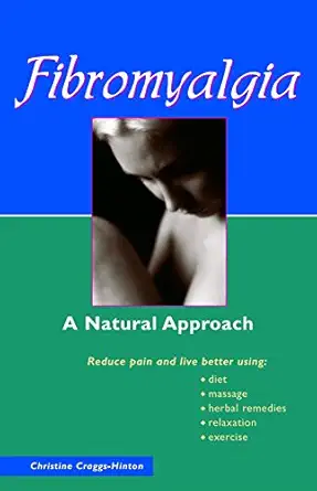 fibromyalgia a natural approach 1st edition christine craggs hinton 1569753695, 978-1569753699