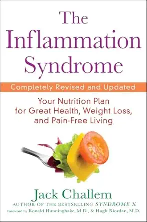 the inflammation syndrome your nutrition plan for great health weight loss and pain free living 1st edition