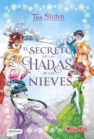 el secreto de las hadas de las nieves 1st edition tea stilton ,helena aguila 8408177354, 978-8408177357