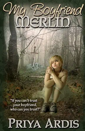 my boyfriend merlin book 1 my merlin series 1st edition priya ardis 0984833927, 978-0984833924