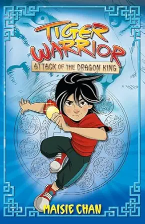 tiger warrior attack of the dragon king book 1 1st edition maisie chan 1408363089, 978-1408363089