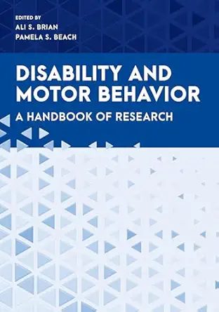 disability and motor behavior a handbook of research 1st edition ali s brian ,pamela s beach 1538168960,