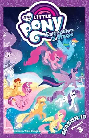 my little pony friendship is magic season 10 vol 3 1st edition thom zahler ,celeste bronfman ,akeem s roberts