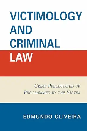 victimology and criminal law crime precipitated or programmed by the victim 1st edition edmundo oliveira