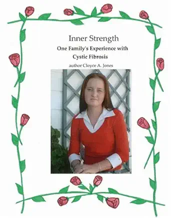 inner strength one familys experience with cystic fibrosis 1st edition cloyce jones 1412031443, 978-1412031448