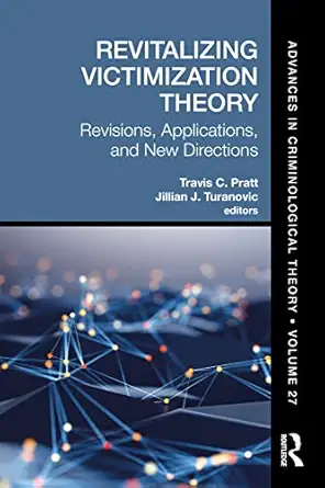 revitalizing victimization theory revisions applications and new directions 1st edition travis c pratt