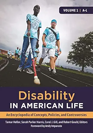 disability in american life an encyclopedia of concepts policies and controversies 2 volumes 1st edition