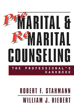 premarital and remarital counseling the professionals handbook 1st edition robert f f stahmann ,william j