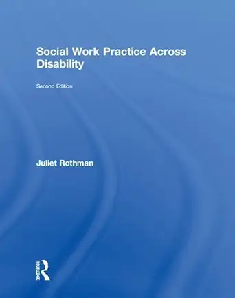 social work practice across disability 1st edition juliet rothman 1138037184, 978-1138037182