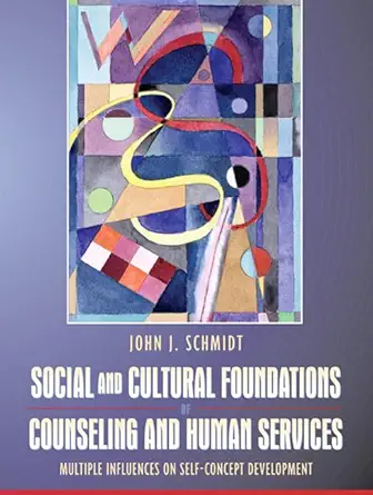 social and cultural foundations of counseling and human services multiple influences on self concept