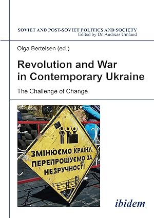 revolution and war in contemporary ukraine the challenge of change 1st edition olga bertelsen 3838210565,