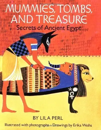 mummies tombs and treasure secrets of ancient egypt 1st edition lila perl 0899194079, 978-0899194073