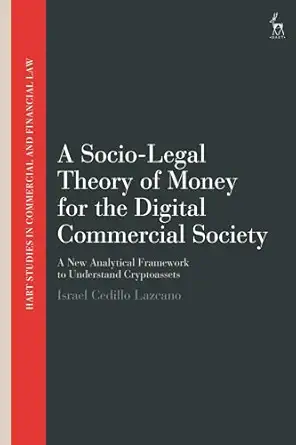 a socio legal theory of money for the digital commercial society a new analytical framework to understand