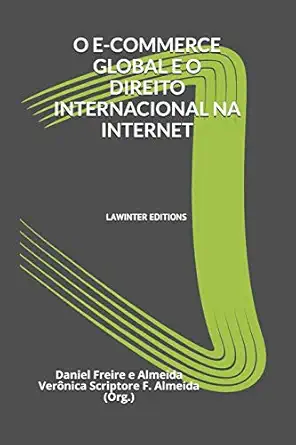 o e commerce global e o direito internacional na internet 1st edition daniel freire e almeida ,vera nica