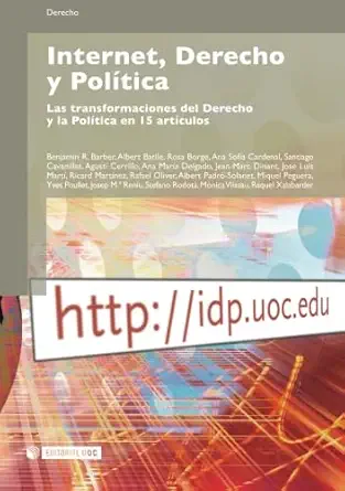 internet derecho y pola tica las transformaciones del derecho y la pola tica en 15 arta culos 1st edition