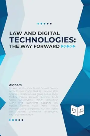 law and digital technologies the way forward 1st edition daniel brantes ferreira ,elizaveta a gromova