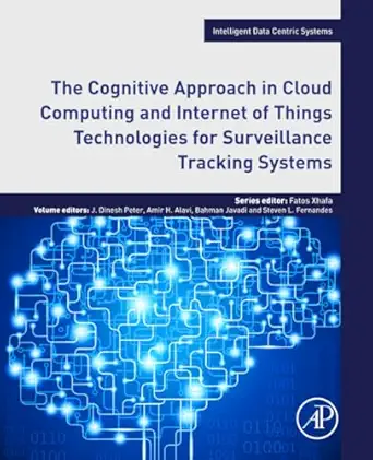 the cognitive approach in cloud computing and internet of things technologies for surveillance tracking
