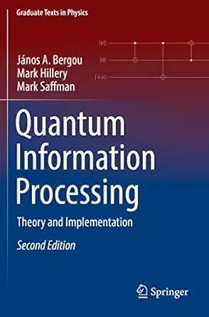 quantum information processing theory and implementation 1st edition ja nos a bergou ,mark hillery ,mark