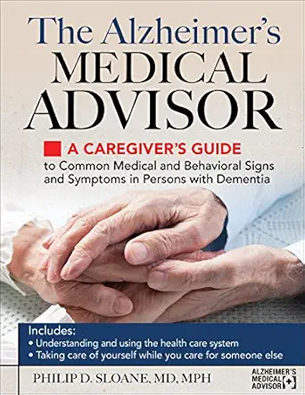 alzheimers medical advisor op a caregivers guide to common medical and behavioral signs and symptoms in