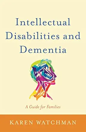 intellectual disabilities and dementia 1st edition karen watchman 1849056773, 978-1849056779