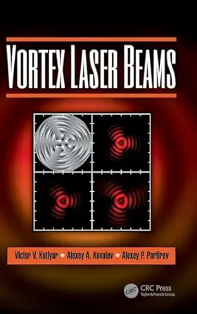 vortex laser beams 1st edition victor v kotlyar ,alexey a kovalev ,alexey p porfirev 1138542113,